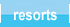 Resorts